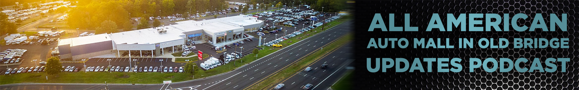 All American Auto Mall in Old Bridge Updated Podcast